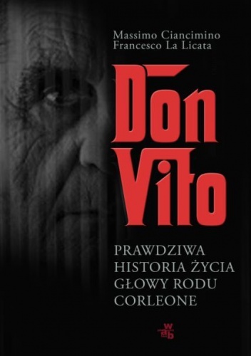 Don Vito. Prawdziwa historia życia głowy rodu Corleone - Massimo Ciancimino, Francesco La Licata