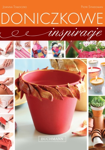 Doniczkowe inspiracje - Joanna Tołłoczko Piotr Syndoman