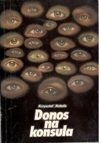 Donos na konsula - Krzysztof Kolęda