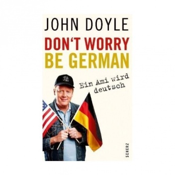 Don't worry, be German - John Doyle