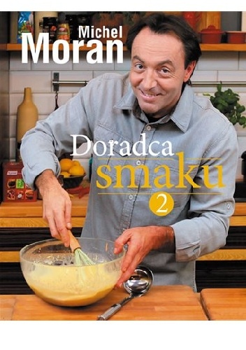 Doradca smaku 2 - Michel Moran