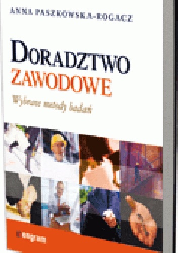 Doradztwo zawodowe. Wybrane metody badań - Anna Paszkowska-Rogacz