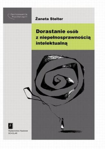 Dorastanie osób z niepełnosprawnością intelektualną - Żaneta Stelter
