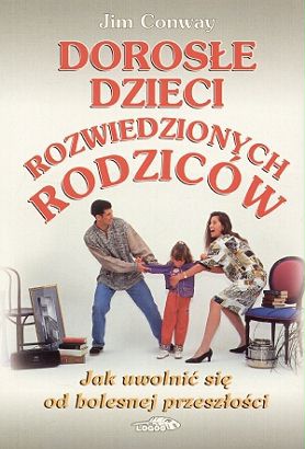 Dorosłe dzieci rozwiedzionych rodziców - Jim Conway
