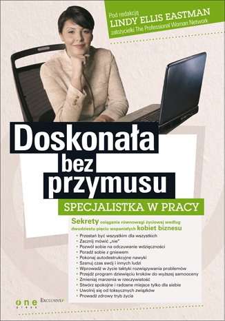 Doskonała bez przymusu. Specjalistka w pracy - praca zbiorowa
