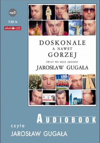 Doskonale, a nawet gorzej - Jarosław Gugała