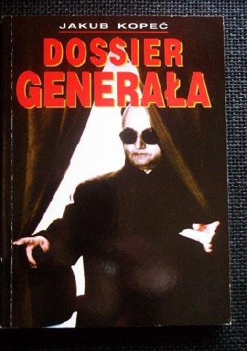 Dossier generała - Jakub Kopeć