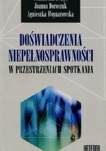 Doświadczenia niepełnosprawności w przestrzeniach spotkania