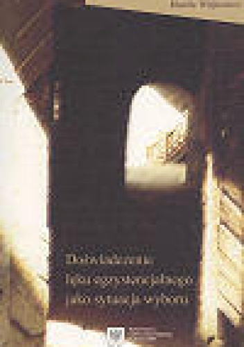 Doświadczenie lęku egzystencjalnego jako sytuacja wyboru - Marek Wójtowicz SJ