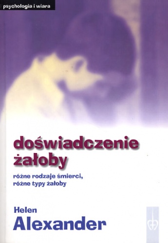 Doświadczenie żałoby - Helen Alexander