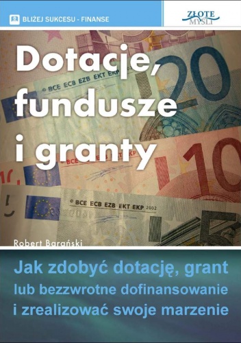 Dotacje fundusze i granty - e-book - Robert Barański