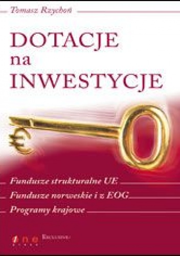 Dotacje na inwestycje - Tomasz Rzychoń