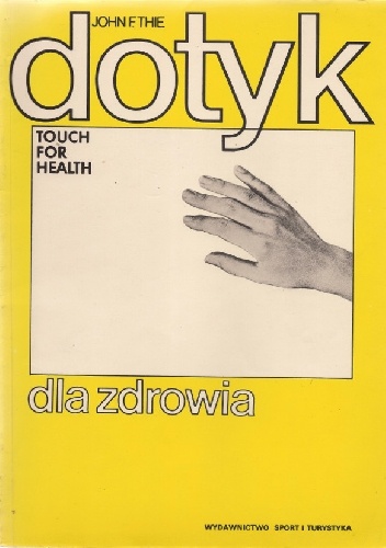 Dotyk dla zdrowia - Thie John