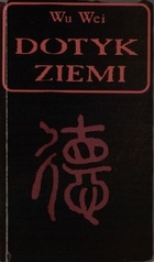 Dotyk ziemi - Wu Wei