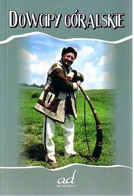 Dowcipy góralskie - Henryk Cyganik