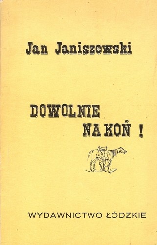 Dowolnie na koń - Jan Janiszewski
