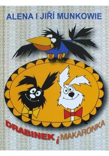 Drabinek i Makaronka - Alena Munková, Jiří Munk