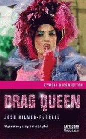 Drag Queen. Wyzwolony z ograniczeń płci - Josh Kilmer-Purcell