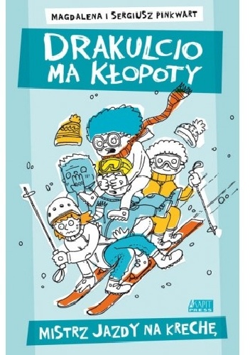 Drakulcio ma kłopoty. Mistrz jazdy na krechę - Sergiusz Pinkwart, Magdalena Pinkwart