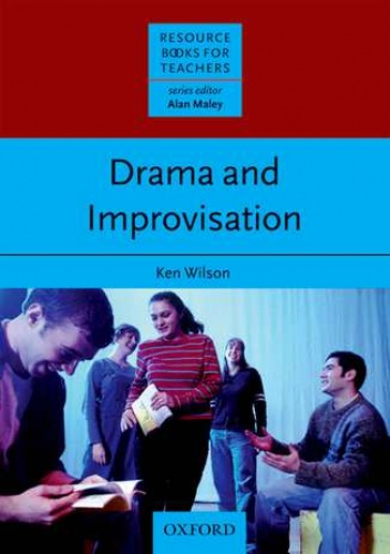 Drama & Improvisation - Resource Books for Teachers - Wilson,  Ken