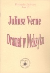 Dramat w Meksyku czyli pierwsze okręty marynarki meksykańskiej - Juliusz Verne