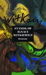 Dramaty t. I - Stanisław Ignacy Witkiewicz