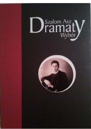 Dramaty. Wybór - Szalom Asz