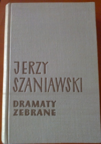 Dramaty zebrane. T. 2 - Jerzy Szaniawski