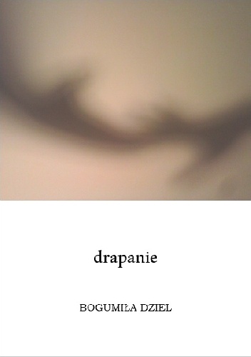 Drapanie - Bogumiła Dziel