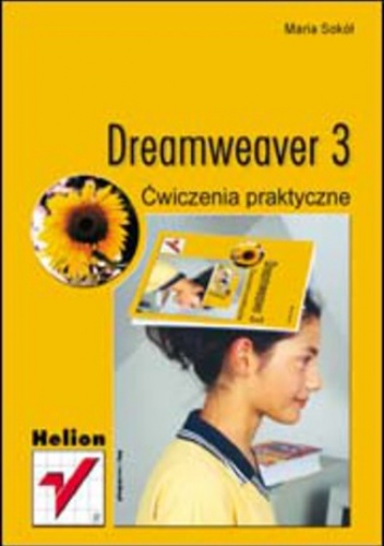 Dreamweaver 3. Ćwiczenia praktyczne - Maria Sokół