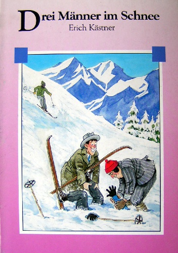 Drei Männer im Schnee - Erich Kästner