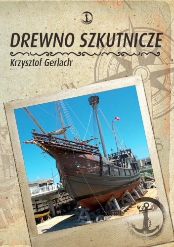 Drewno szkutnicze - Krzysztof Gerlach