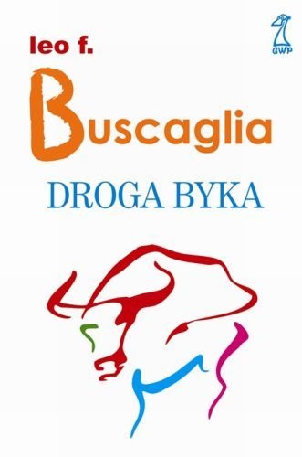 Droga byka - Leo Buscaglia