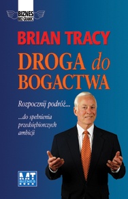 Droga do bogactwa - Brian Tracy