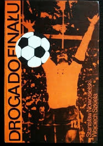 Droga do finału - Wojciech Szkiela, Stanisław Nowosielski