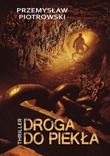 Droga do piekła - Przemysław Piotrowski