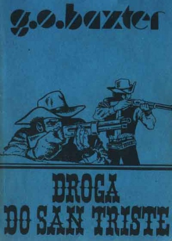 Droga do San Triste - George Owen Baxter