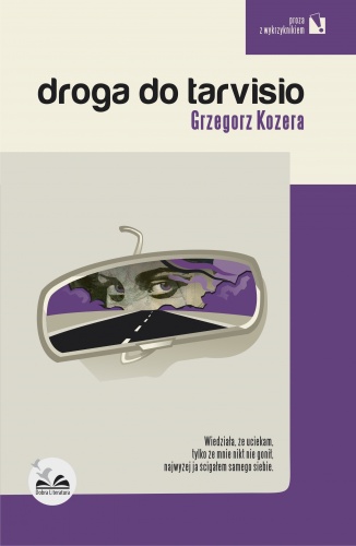 Droga do Tarvisio - Grzegorz Kozera