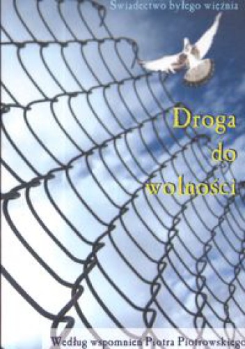 Droga do wolności - Piotr Piotrowski