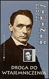 Droga do wtajemniczenia - Rudolf Steiner