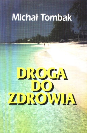 Droga do zdrowia - Michał Tombak