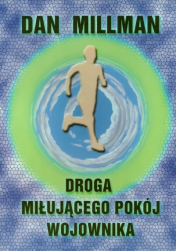Droga miłującego pokój wojownika - Dan Millman