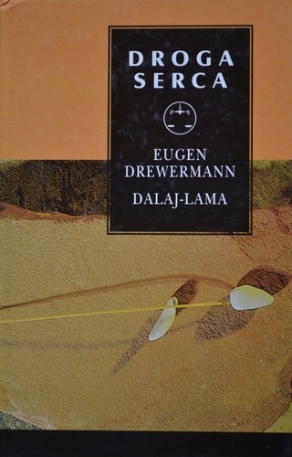 Droga serca - Dalajlama XIV, Eugen Drewermann