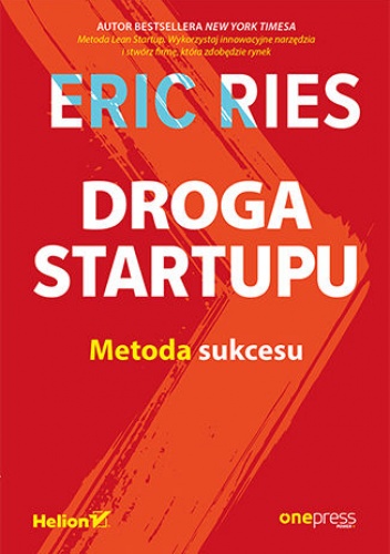 Droga Startupu. Metoda sukcesu - Eric Ries