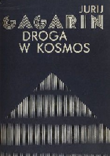 Droga w kosmos - Jurij Gagarin
