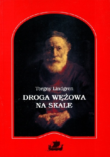 Droga wężowa na skale - Torgny Lindgren