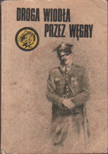 Droga wiodła przez Węgry - Marek Arpad Kowalski