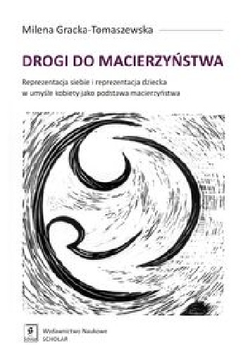 Drogi do macierzyństwa - Milena Gracka-Tomaszewska