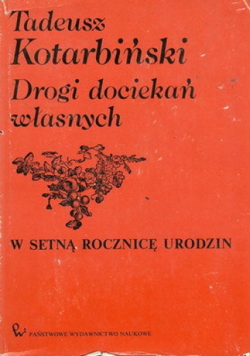 Drogi dociekań własnych - Tadeusz Kotarbiński