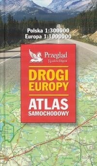 Drogi Europy - atlas samochodowy - praca zbiorowa